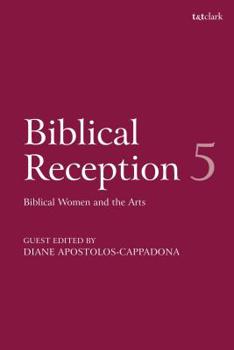 Paperback Biblical Reception, 5: Biblical Women and the Arts Book