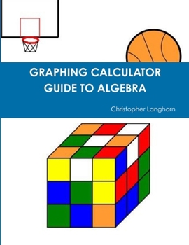 Paperback Graphing Calculator Guide to Algebra Book