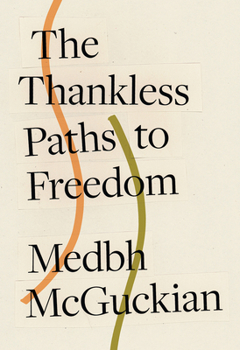 Paperback The Thankless Paths to Freedom Book