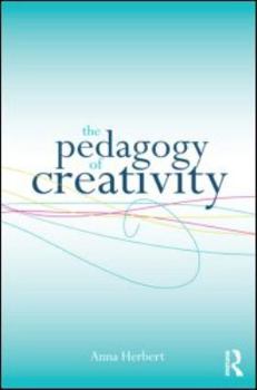 Paperback The Pedagogy of Creativity Book