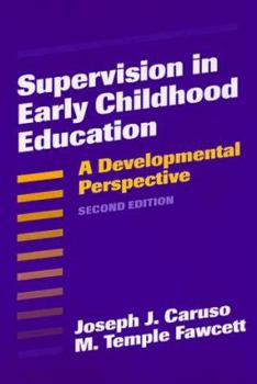 Paperback Supervision in Early Childhood Education: A Developmental Perspective Book