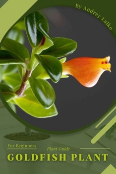 Paperback Goldfish Plant: Plant Guide Book