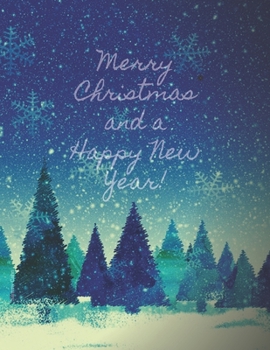 Paperback Merry Christmas and a Happy New Year!: This large empty notebook is ideal for writing and drawing. Nice cover will make us happy to use it. Perfect as Book