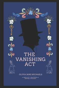 Paperback The Vanishing Act: A Smollett, Wolfstein and Bonney Mystery Book