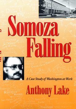 Paperback Somoza Falling: A Case Study of Washington at Work Book