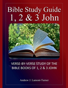 Bible Study Guide: 1,2 & 3 John (Ancient Words Bible Study)