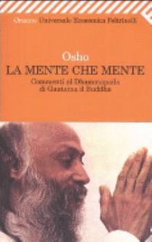Perfect Paperback La mente che mente. Commenti al Dhammapada di Gautama il Buddha [Italian] Book