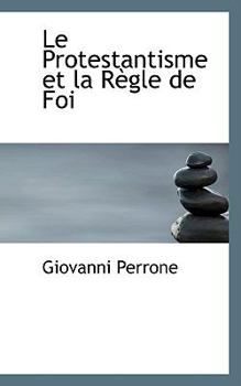 Paperback Le Protestantisme Et La R Gle de Foi Book