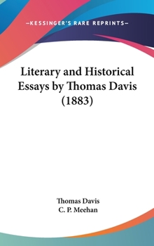 Hardcover Literary and Historical Essays by Thomas Davis (1883) Book