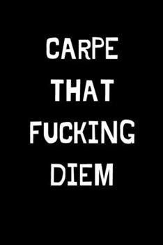 Kalender 2020: Carpe That Fucking Diem I Jahresplaner I Wochenplaner (German Edition)