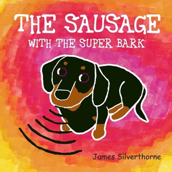 Paperback The Sausage with the Super Bark Book