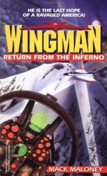 Wingman, Book 09: Return From The Inferno - Book #9 of the Wingman