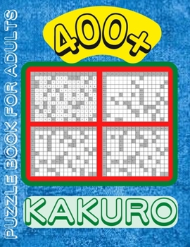 Paperback Kakuro Puzzle Book For Adults: 400+ Logic Puzzles, Cross Sums Puzzle Book
