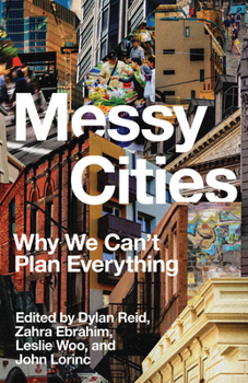 Paperback Messy Cities: Why We Can't Plan Everything Book