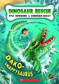 Paperback Dako-Snappysaurus (Dinosaur Rescue 6) Book