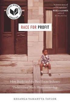 Race For Profit: How Banks and the Real Estate Industry Undermined Black Homeownership - Book  of the Justice, Power, and Politics