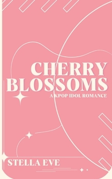 Paperback Cherry Blossoms - A Why Choose KPop Romance Book