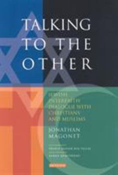 Hardcover Talking to the Other: Jewish Interfaith Dialogue with Christians and Muslims Book