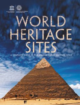 Paperback World Heritage Sites: A Complete Guide to 890 UNESCO World Heritage Sites Book