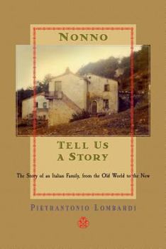 Paperback "nonno, Tell Us a Story": The Story of an Italian Family, from the Old World to the New Book