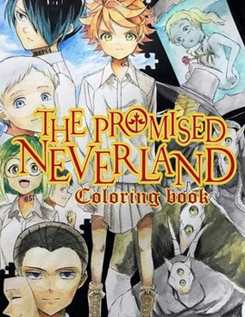 Paperback The Promised Neverland Coloring Book: High Quality Coloring Book With Lots Of The Promised Neverland Characters You Love Book