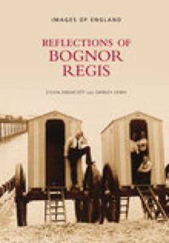 Paperback Reflections of Bognor Regis Book