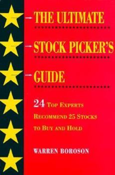 Paperback The Ultimate Stock Picker's Guide: 24 Top Experts Recommend 25 Stocks to Buy and Hold Book