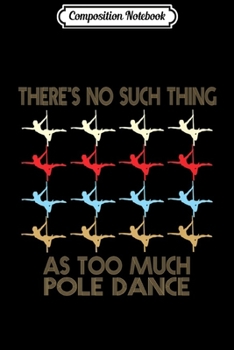 Paperback Composition Notebook: Pole Dance Lovers Premium Journal/Notebook Blank Lined Ruled 6x9 100 Pages Book