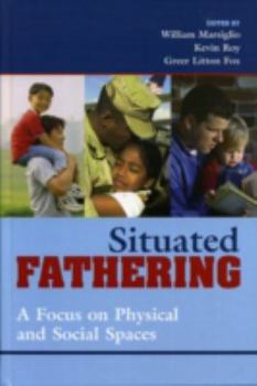 Hardcover Situated Fathering: A Focus on Physical and Social Spaces Book