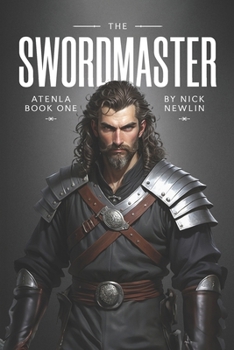 Paperback The Swordmaster: Atenla Book 1 Book