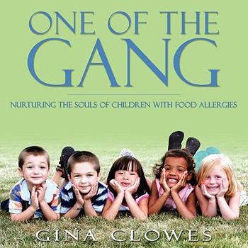 Paperback One of the Gang: Nurturing the Souls of Children with Food Allergies Book