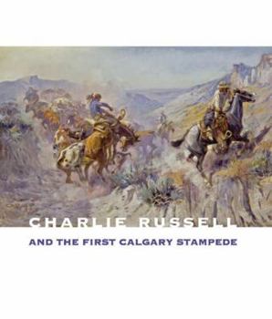 Paperback Charlie Russell and the First Calgary Stampede Book
