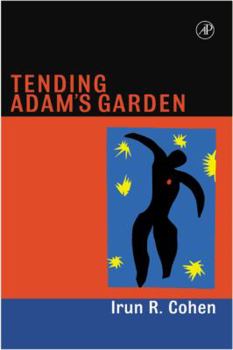 Hardcover Tending Adam's Garden: Evolving the Cognitive Immune Self Book