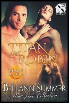 Paperback Titan and Robin [Operation True One] (The Bellann Summer ManLove Collection) Book