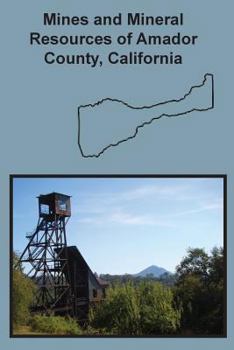 Paperback Mines and Mineral Resources of Amador County, California Book