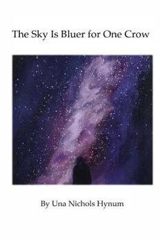 Paperback The Sky Is Bluer for One Crow Book