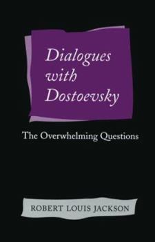 Paperback Dialogues with Dostoevsky: The Overwhelming Questions Book