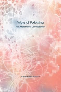 Paperback Ways of Following: Art, Materiality, Collaboration Book