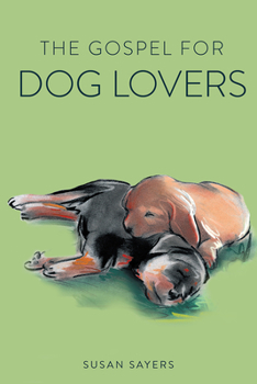 Paperback The Gospel for Dog Lovers Book