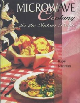 Paperback Microwave Cooking for the Indian Palate by Nariman, Bapsi (1998) Paperback Book