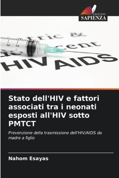 Paperback Stato dell'HIV e fattori associati tra i neonati esposti all'HIV sotto PMTCT [Italian] Book