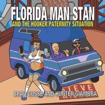 Paperback Florida Man Stan: And the hooker paternity situation Book