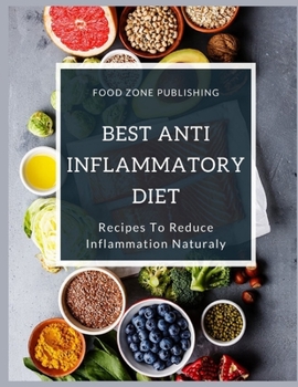 Paperback Best Anti-Inflammatory Diet: Recipes To Reduce Inflammation Naturaly Book