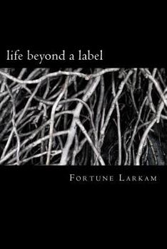 Paperback Life Beyond a Label Book