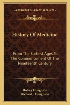 Paperback History Of Medicine: From The Earliest Ages To The Commencement Of The Nineteenth Century Book