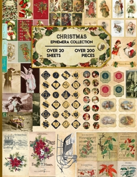 Paperback Christmas Ephemera Collection: 20 Sheets and Over 200 Vintage Ephemera Seasonal Pieces for DIY Christmas Cards, Bottle Caps, Scrapbook, Decorations a Book