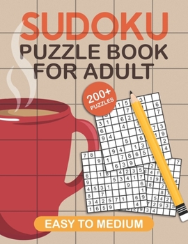 Paperback Sudoku Puzzle Book for Adults Easy to Medium: 200+ Sudoku Puzzles with Solutions to Exercise your Brain and Reduce Anxiety and Stress. Book