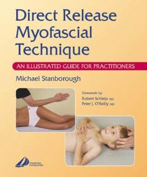 Hardcover Direct Release Myofascial Technique: An Illustrated Guide for Practitioners Book