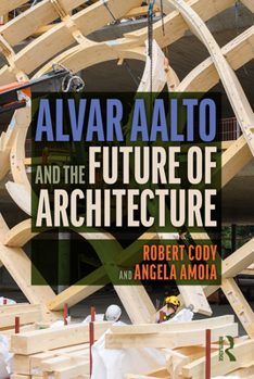 Paperback Alvar Aalto and the Future of Architecture Book