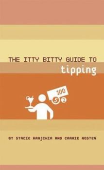 Paperback The Itty Bitty Guide to Tipping Book